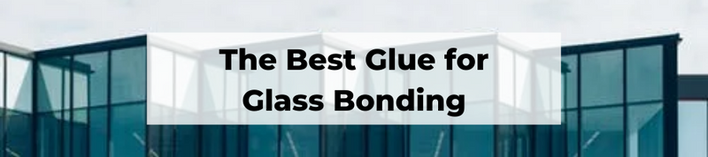 Best glue store for glass