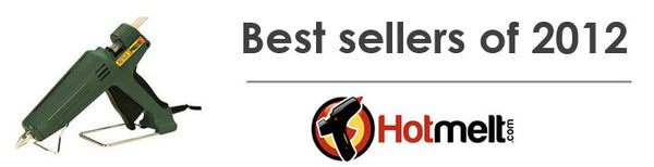 Best selling hot melt glue guns 2012