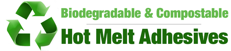 Complete Guide to Biodegradable and Compostable Hot Melt Adhesives
