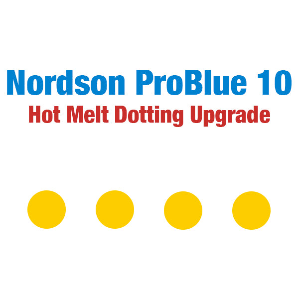 Nordson ProBlue 10 Hot Melt Stitching and Dotting Upgrade Package