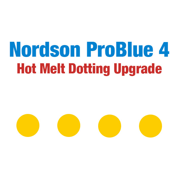 Nordson ProBlue 4 hot melt stitching and dotting upgrade package